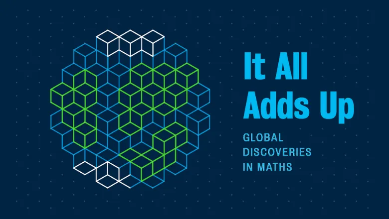 A Geometric Earth Pattern with the text It All Adds Up, Global Discoveries In Maths