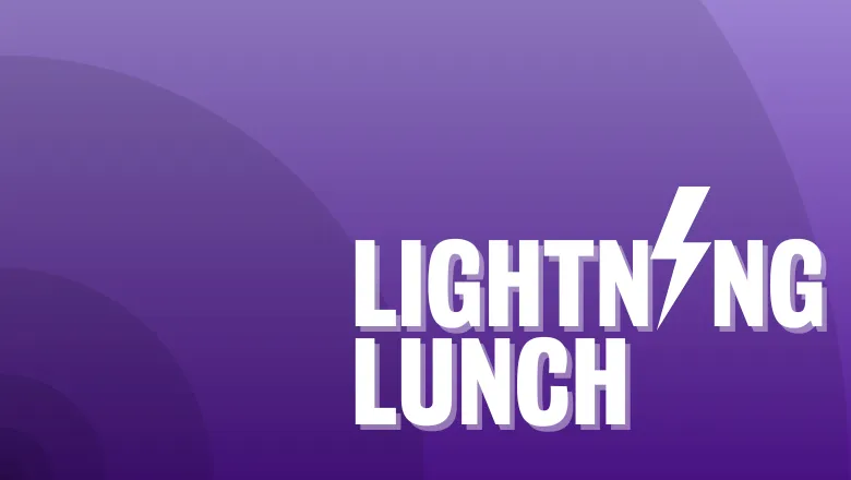 lightning lunch