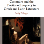 Cassandra and the Poetics of Prophecy in Greek and Latin Literature logo