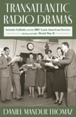 Transatlantic Radio Dramas: Antônio Callado and the BBC Latin American Service during and after World War II logo