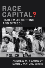 Dan Matlin and A.M. Fearnley, Race Capital? Harlem as Setting and Symbol (2018) logo