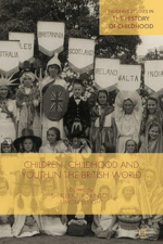 Simon Sleight and Shirleene Robinson, Children, Childhood and Youth in the British World (2016) logo