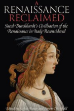 Stefan Bauer and Simon Ditchfield (eds.), A Renaissance Reclaimed: Jacob Burckhardt’s ‘Civilisation of the Renaissance in Italy’ Revisited (2022) logo