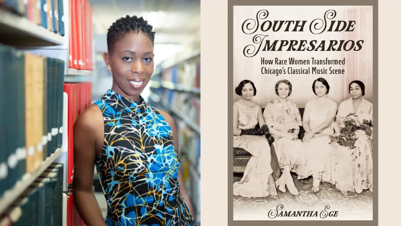 Portrait of Samantha Ege in a library and a cover of her book 'South Side Impresarios'