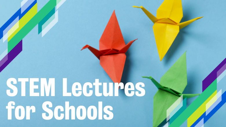 multicoloured origami cranes, on a light blue background, overlaid with the text 'stem lectures for schools'