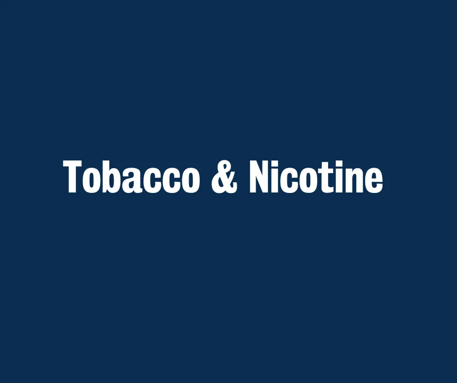 Tobacco & Nicotine