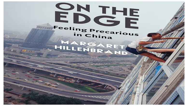 Book cover 'On the Edge: Feeling Precarious in China' by Margaret Hillenbrand