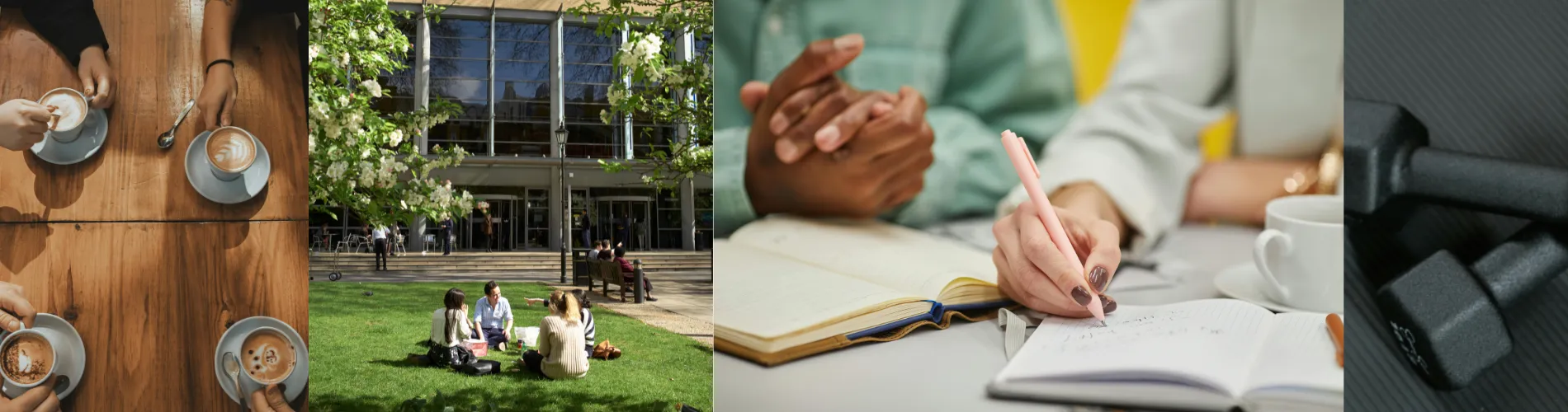 A collage of images: Top down shot of students holding mugs of coffee together, students sitting a grass square together, close up shot of two students' hands writing in notebooks, dumbbells on a mat.