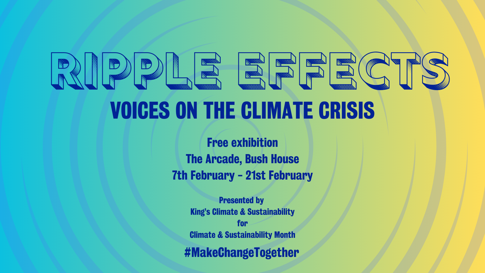 Ripple Effects: Voices On The Climate Crisis | King's College London